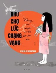 Khu Chợ Lúc Chạng Vạng Và Những Câu Chuyện Về Thế Giới Bên Kia đọc online