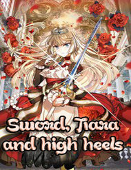 Sword, Tiara And High Heels đọc online